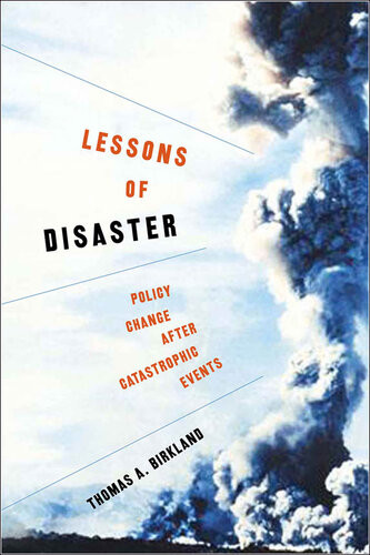 Lessons Of Disaster Policy Change After Catastrophic Events Thomas A Birkland