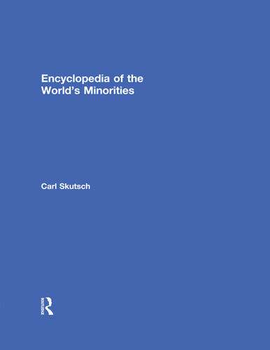 Encyclopedia Of The Worlds Minorities Af Carl Skutsch