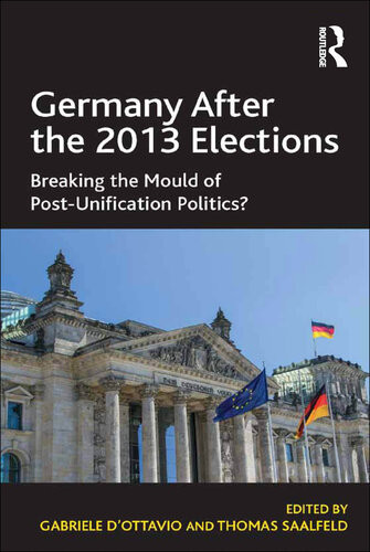 Germany After The 2013 Elections Breaking The Mould Of Postunification Politics Gabriele Dottavio Thomas Saalfeld