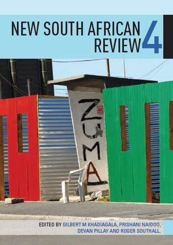 New South African Review 4 A Fragile Democracy Twenty Years On Gilbert M Khadiagala Prishani Naidoo Devan Pillay Roger Southall