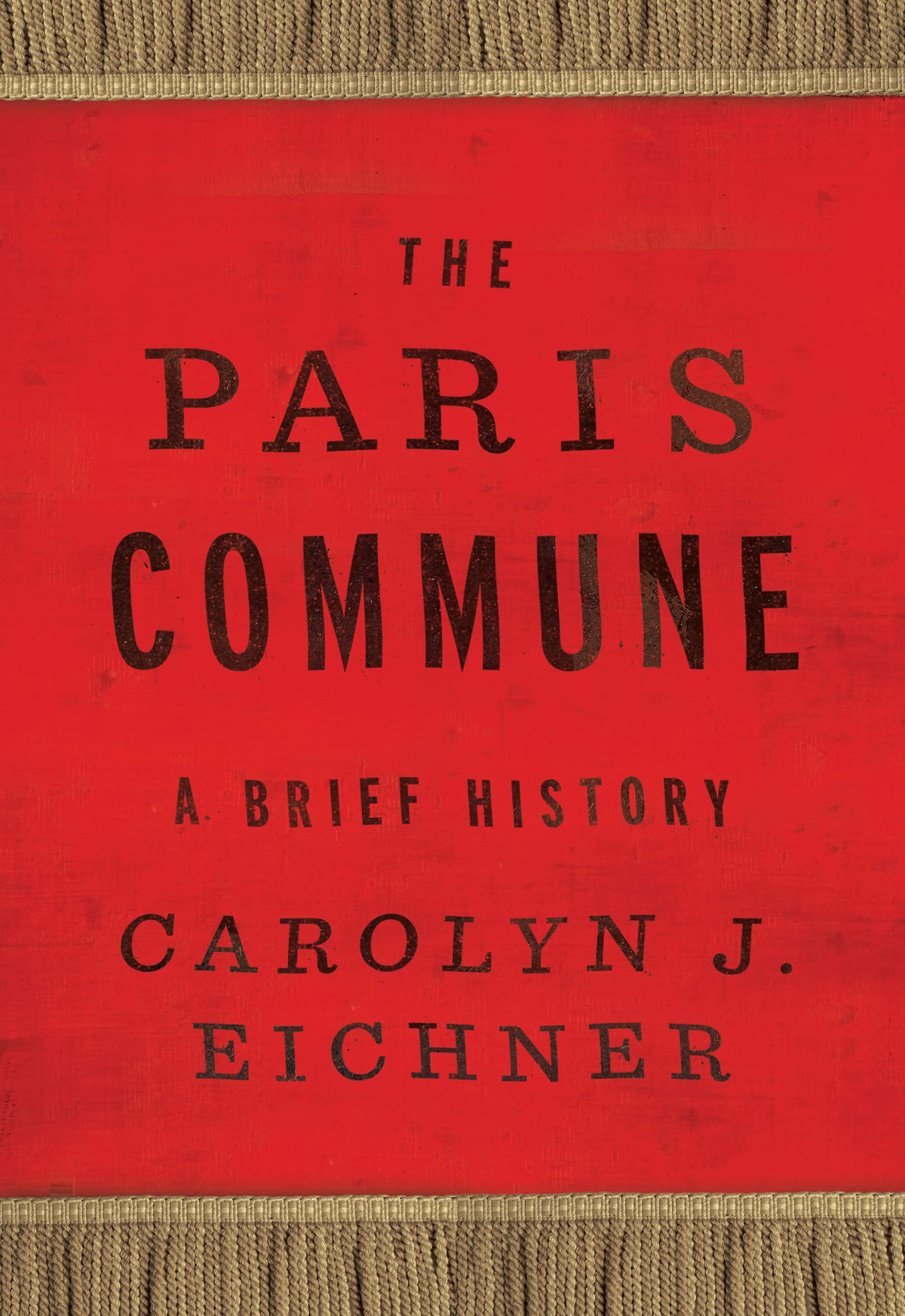The Paris Commune A Brief History Carolyn J Eichner