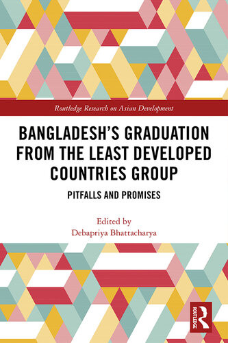 Bangladeshs Graduation From The Least Developed Countries Group Pitfalls And Promises Debapriya Bhattacharya