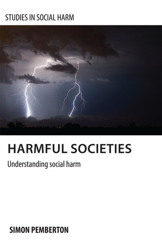 Harmful Societies Pemberton Simon A