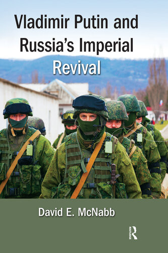 Vladimir Putin And Russias Imperial Revival Davide Mcnabb