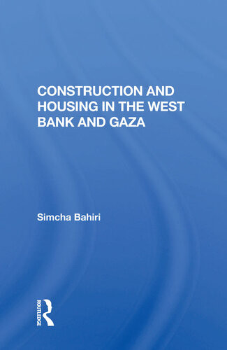 Construction And Housing In The West Bank And Gaza Simcha Bahiri