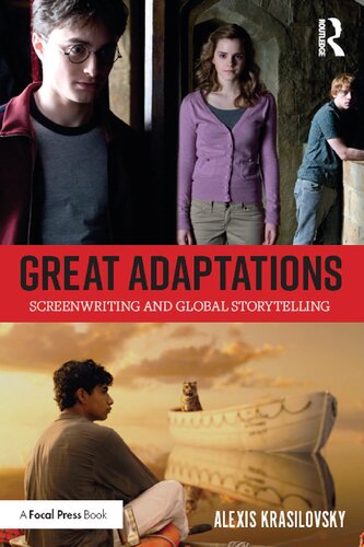 Great Adaptations Screenwriting And Global Storytelling 1st Edition Alexis Krasilovsky