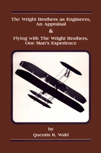 The Wright Brothers As Engineers An Appraisal Wald Quentin