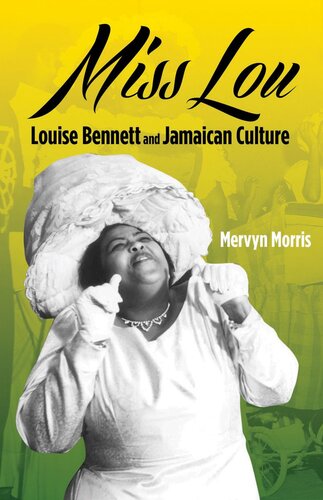 Miss Lou Louise Bennett And The Jamaican Culture Mervyn Morris