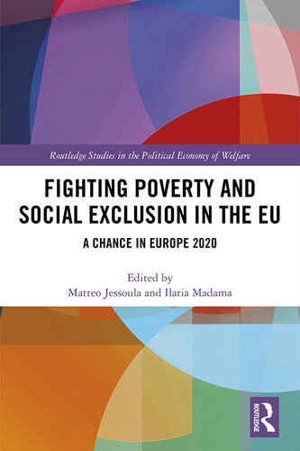 Fighting Poverty And Social Exclusion In The Eu A Chance In Europe 2020 Matteo Jessoula Ilaria Madama