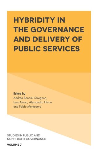 Hybridity In The Governance And Delivery Of Public Services Andrea Bonomi Savignon Luca Gnan Alessandro Hinna Fabio Monteduro