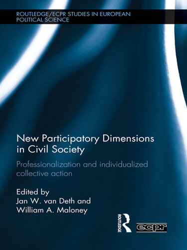 New Participatory Dimensions In Civil Society Professionalization And Individualized Collective Action Jan W Van Deth William A Maloney