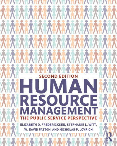 Human Resource Management The Public Service Perspective Elizabeth D Fredericksen Stephanie L Witt W David Patton Nicholas P Lovrich