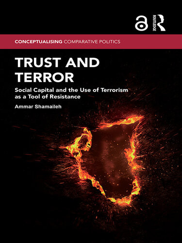 Trust And Terror Social Capital And The Use Of Terrorism As A Tool Of Resistance Ammar Shamaileh