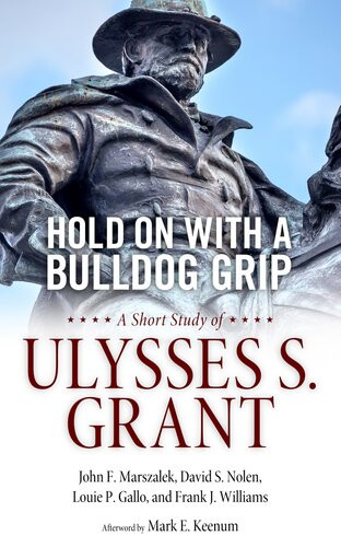 Hold On With A Bulldog Grip John F Marszalek David S Nolen