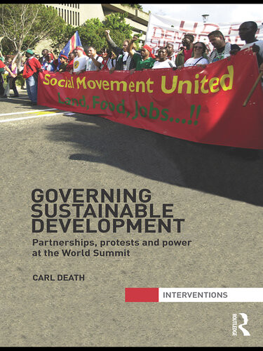 Governing Sustainable Development Partnerships Protests And Power At The World Summit Carl Death
