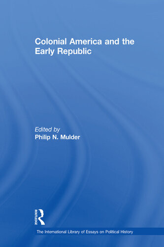 Colonial America And The Early Republic Philip N Mulder