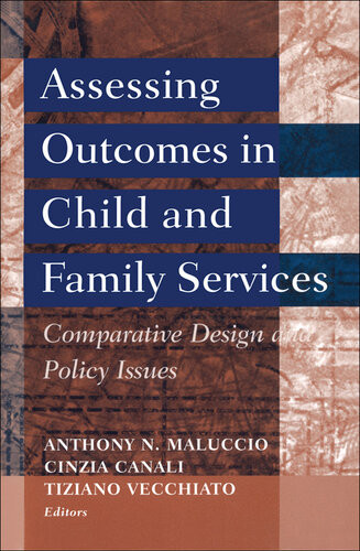 Assessing Outcomes In Child And Family Services Comparative Design And Policy Issues Anthony Maluccio