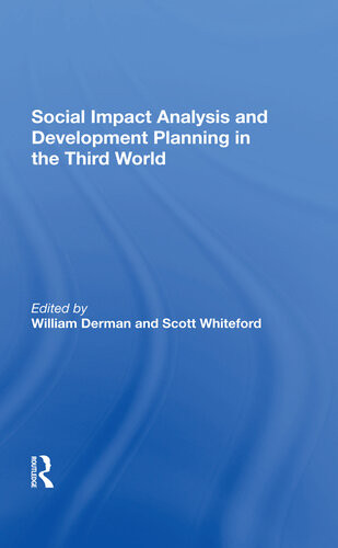 Social Impact Analysis And Development Planning In The Third World William Derman Scott Whiteford