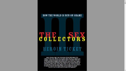 The Sex Collectors How The World Is Run On Shame Vol Iii Heroin Ticket Greg Hallett
