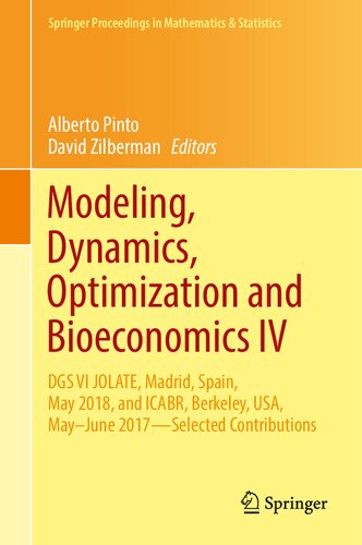 Modeling Dynamics Optimization And Bioeconomics Iv 1st Edition Alberto Pinto