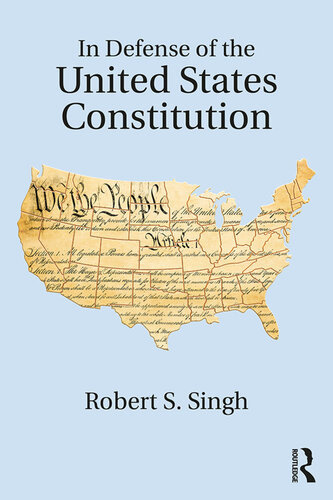 In Defense Of The United States Constitution Robert S Singh