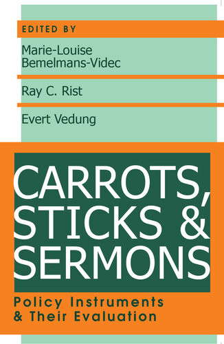 Carrots Sticks And Sermons Policy Instruments And Their Evaluation John Mccormick