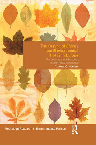 The European Environmental Conscience In Eu Politics A Developing Ideology Thomas Hoerber Gabriel Weber Editors