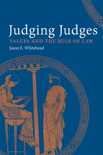 Judging Judges Values And The Rule Of Law Jason E Whitehead