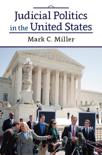 Judicial Politics In The United States Mark C Miller