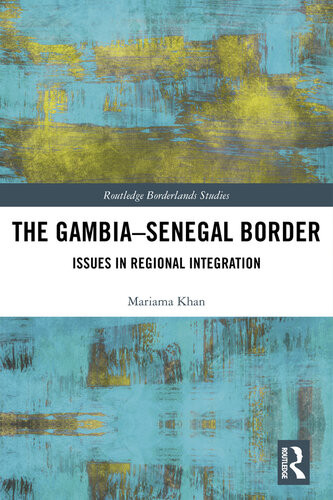 The Gambiasenegal Border Issues In Regional Integration Mariama Khan