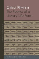 Critical Rhythm The Poetics Of A Literary Life Form Ben Glaser