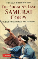 The Shoguns Last Samurai Corps Romulus Hillsborough