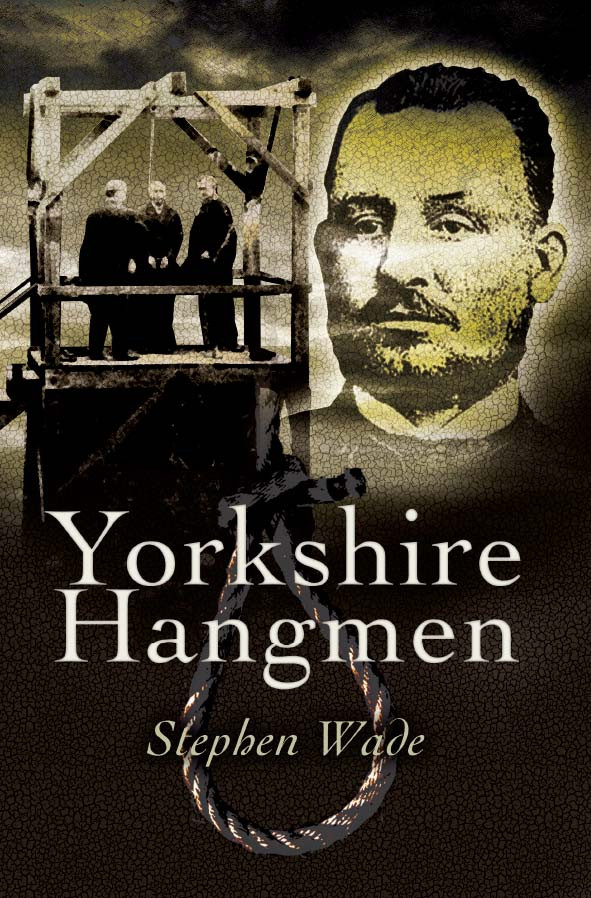Yorkshires Hangman Wade Stephen
