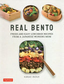 Real Bento Fresh And Easy Lunchbox Recipes From A Japanese Working Mom Kanae Inoue
