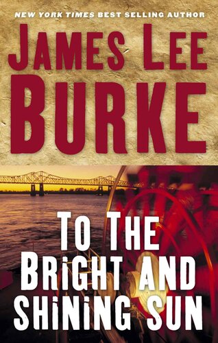 To The Bright And Shining Sun James Lee Burke