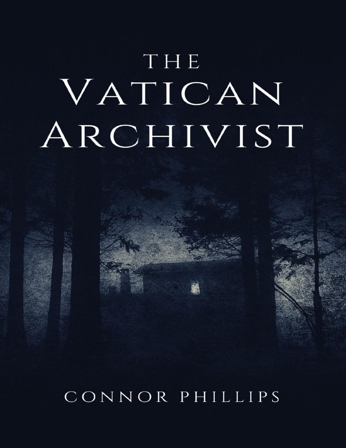 The Vatican Archivist An Exorcism Horror Novel From The Vatican Secret Archives Collection Vol 1 Never Sleep Again Best Creepy Tales Connor Phillips