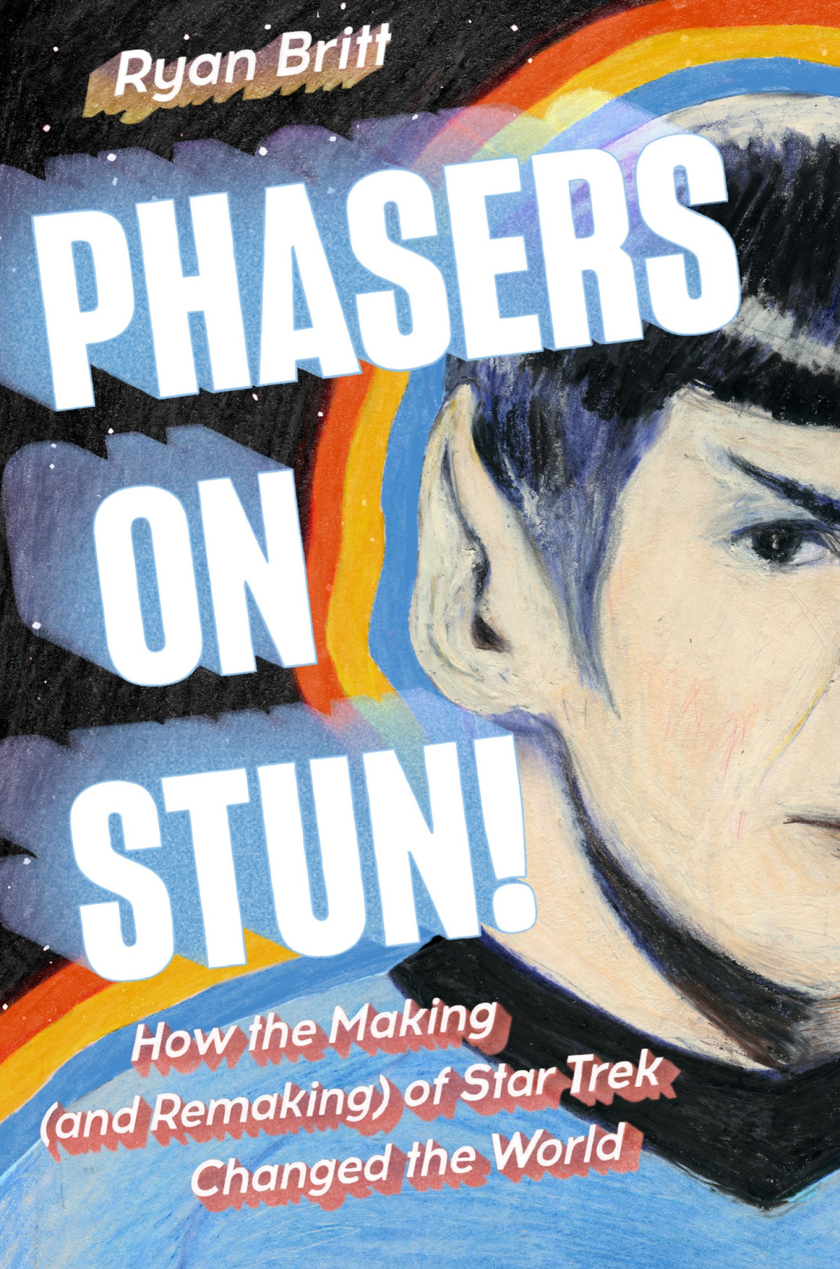 Phasers On Stun Ryan Britt