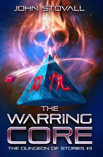 The Warring Core Dungeon Of Stories 3 John Stovall