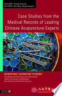 Case Studies From The Medical Records Of Leading Chinese Acupuncture Experts Zhu Bing