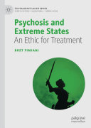 Psychosis And Extreme States An Ethic For Treatment 1st Edition Bret Fimiani
