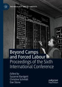 Beyond Camps And Forced Labour Proceedings Of The Sixth International Conference 1st Edition Suzanne Bardgett