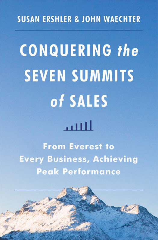 Conquering The Seven Summits Of Sales Ershler Susan