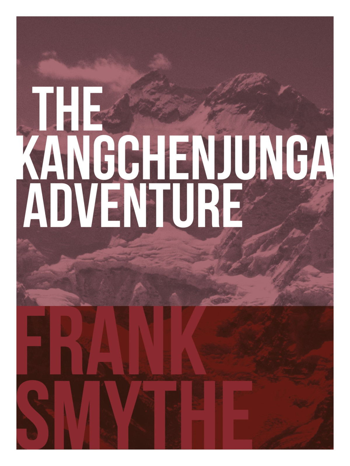 The Kangchenjunga Adventure Smythe Frank