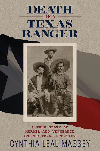 Death Of A Texas Ranger Cynthia Leal Massey