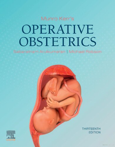 Munro Kerrs Operative Obstetrics 13th Edition 13th Edition Sabaratnam Arulkumaran