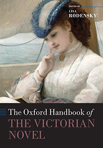 The Oxford Handbook Of The Victorian Novel Reprint Lisa Rodensky