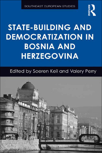 Statebuilding And Democratization In Bosnia And Herzegovina Soeren Keil Valery Perry