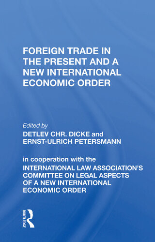 Foreign Trade In The Present And A New International Economic Order Detlev Chr Dicke