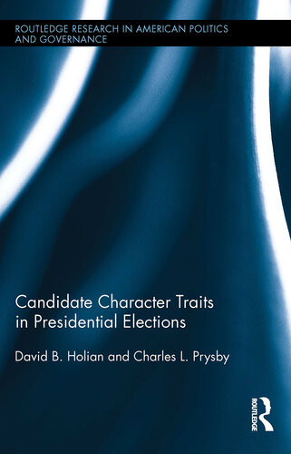 Candidate Character Traits In Presidential Elections David B Holian