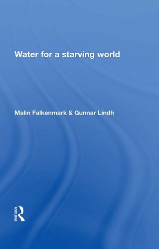 Water For A Starving World Malin Falkenmark Gunnar Lindh
